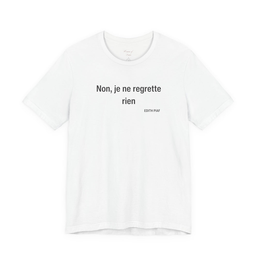 French Quote Tee — "Non, je ne regrette rien"