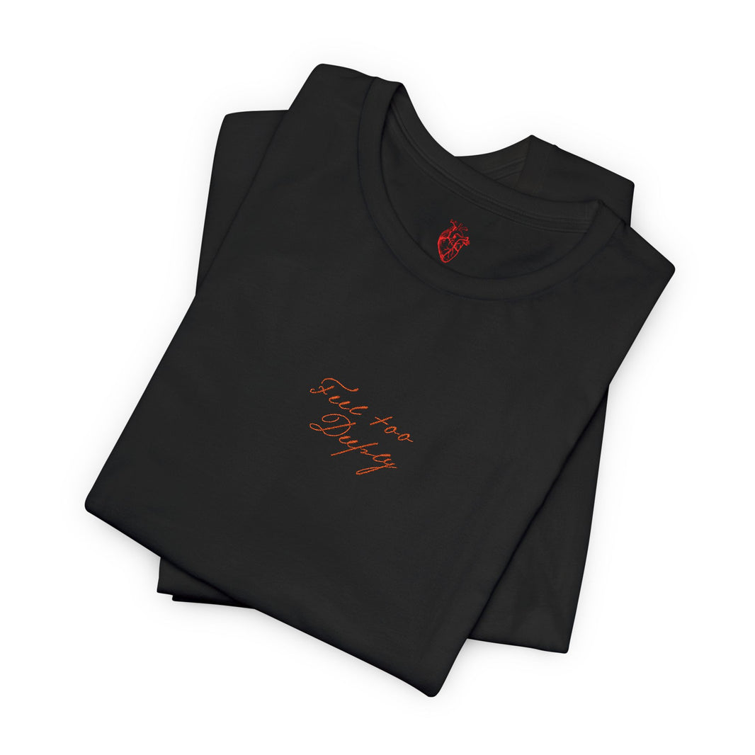 Embroidered Feel too deeply Tee
