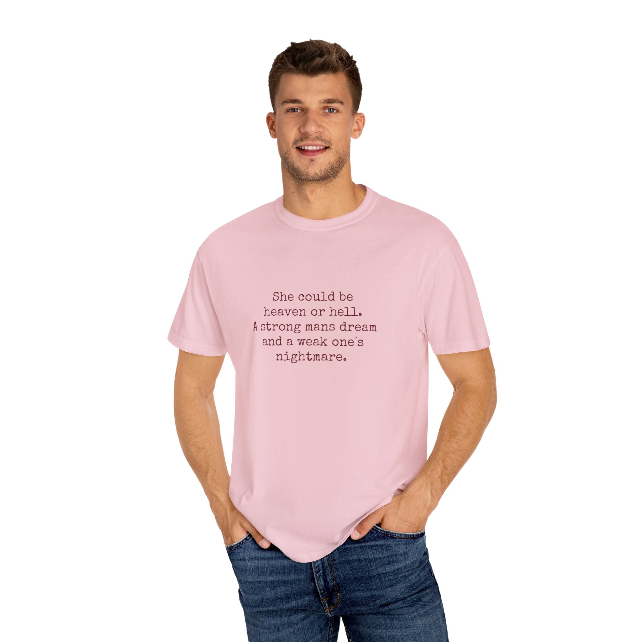 A Strong Man’s Dream T-Shirt – Feminine Power Quote Tee