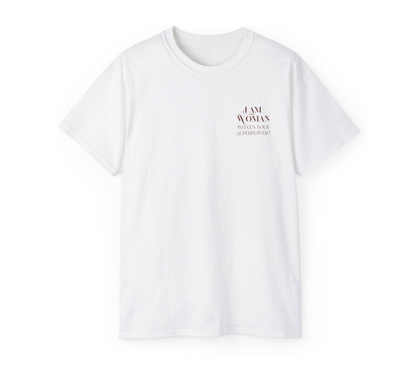 I am Woman - Unisex Ultra Cotton T-Shirt