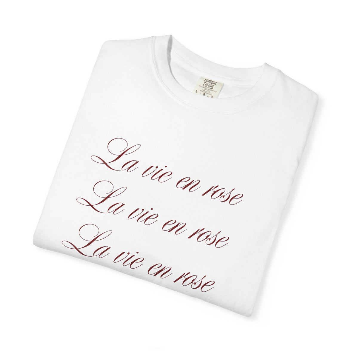 La vie en rose t-shirt - 100 % cotton