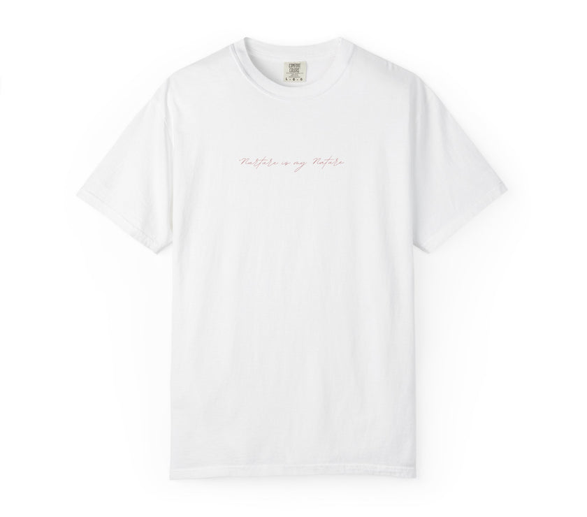 Nurture is my Nature Tee