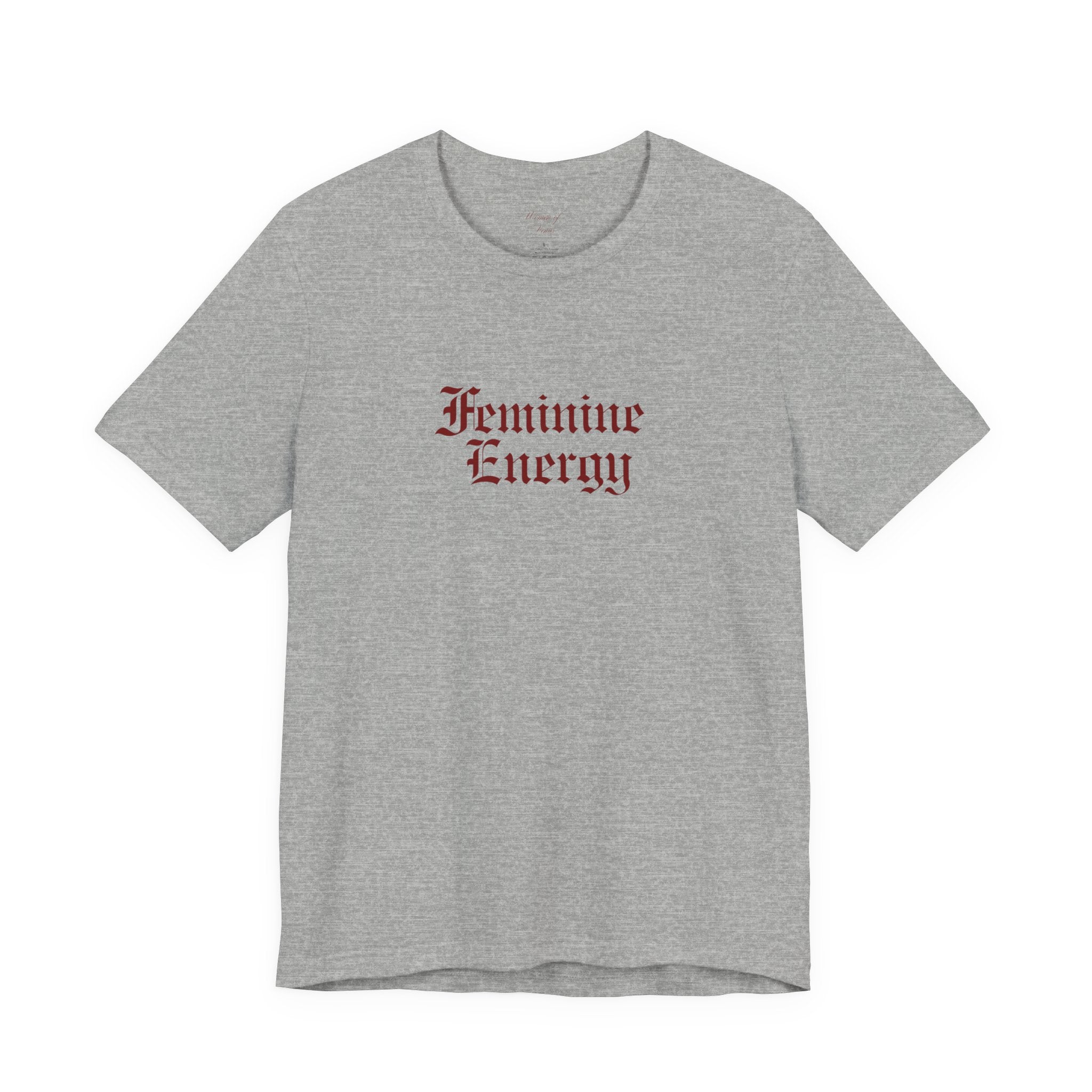 Feminine Energy Tee