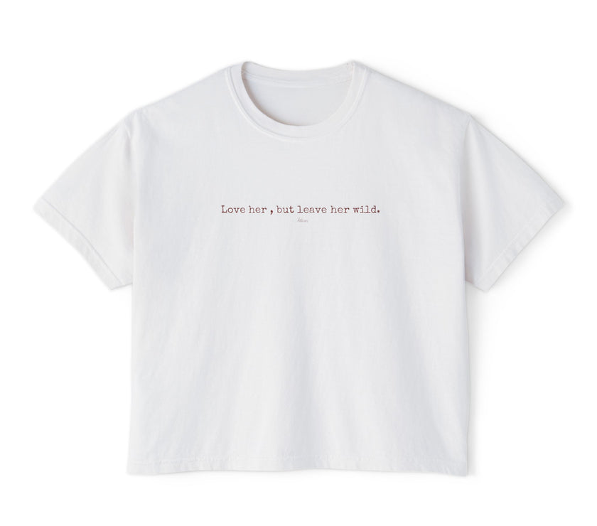Wild Love Tee | “Love Her, But Leave Her Wild” Feminine Quote T-Shirt