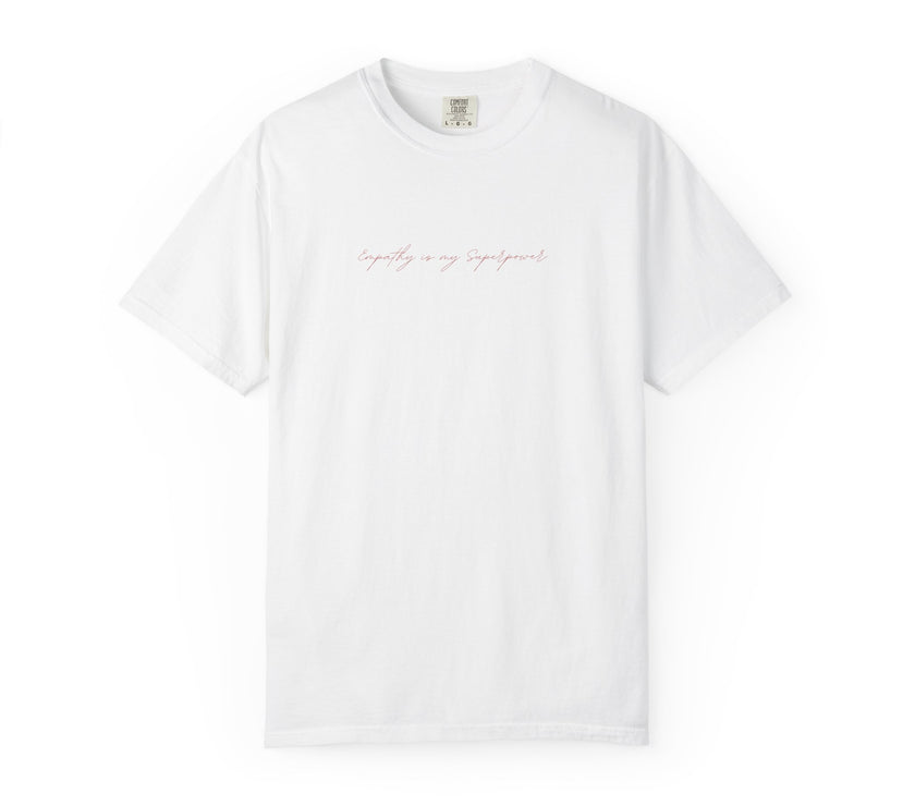 Empathy is my Superpower Tee