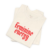 Feminine Energy Tee