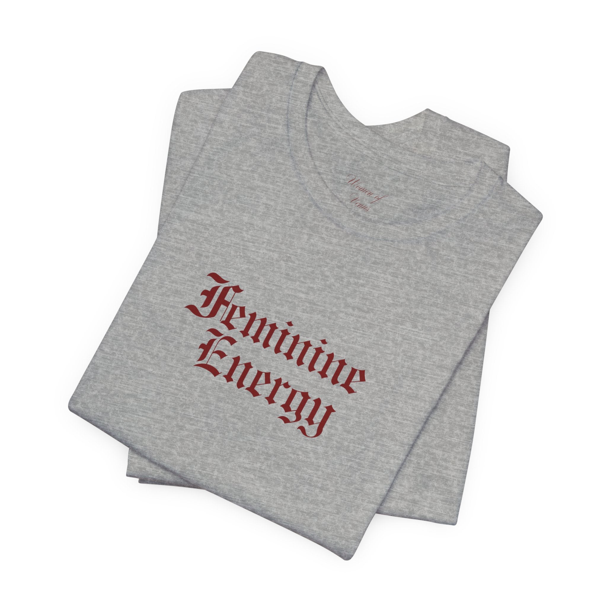 Feminine Energy Tee