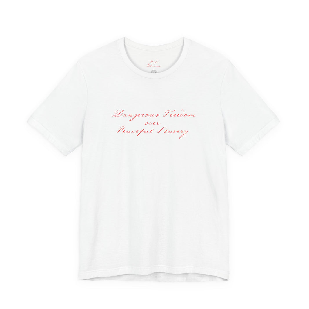 Dangerous freedom over peaceful slavery