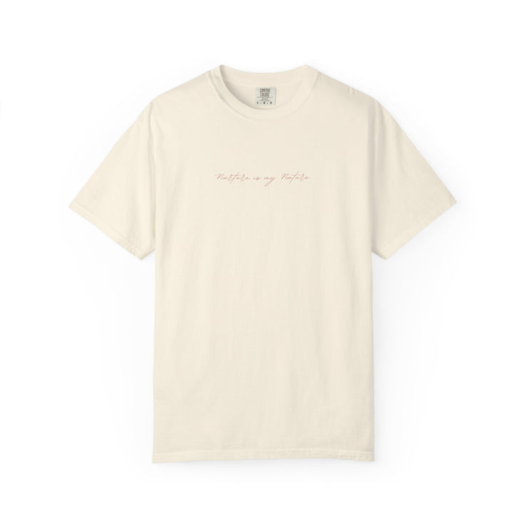 Nurture is my Nature Tee