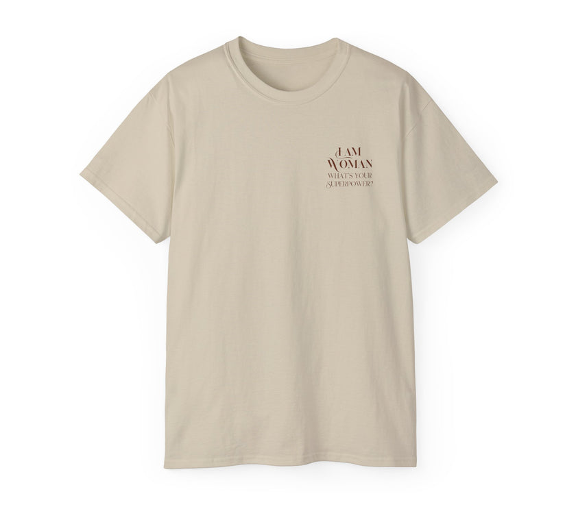 I am Woman - Unisex Ultra Cotton T-Shirt