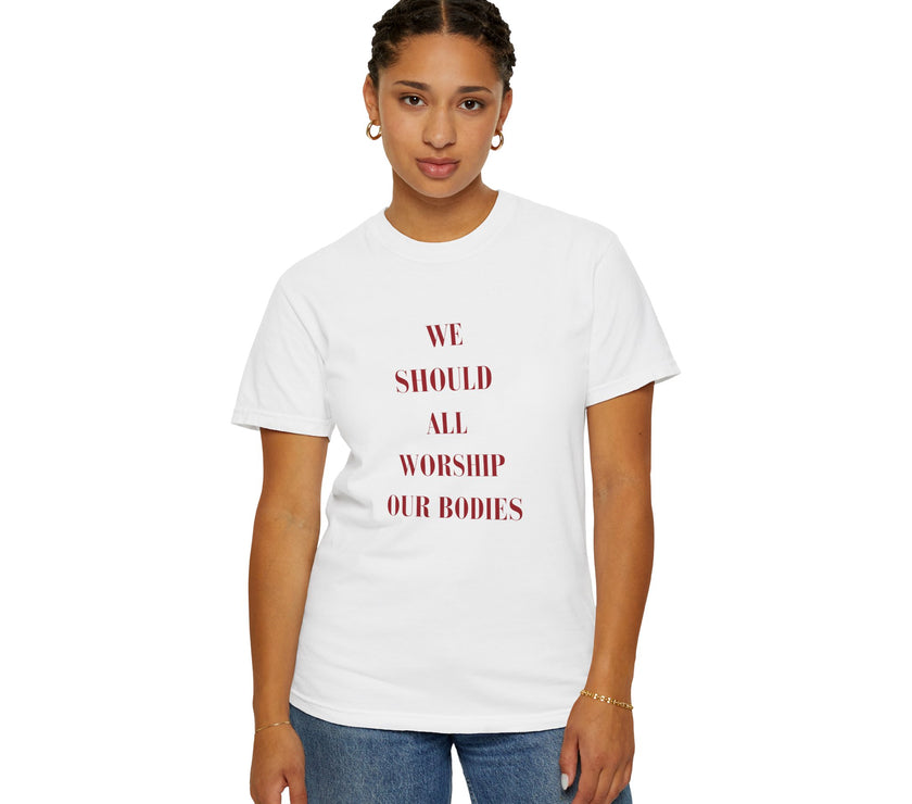Worship our Bodies Tee