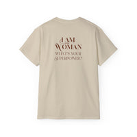 I am Woman , what's Your Superpower ? Cotton Unisex Tee