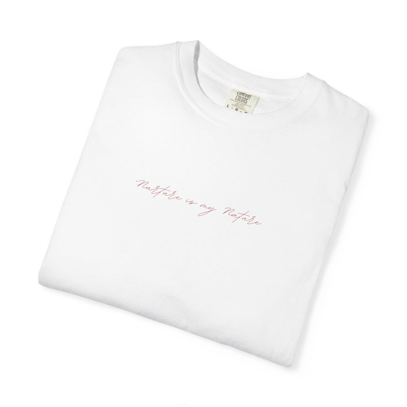 Nurture is my Nature Tee