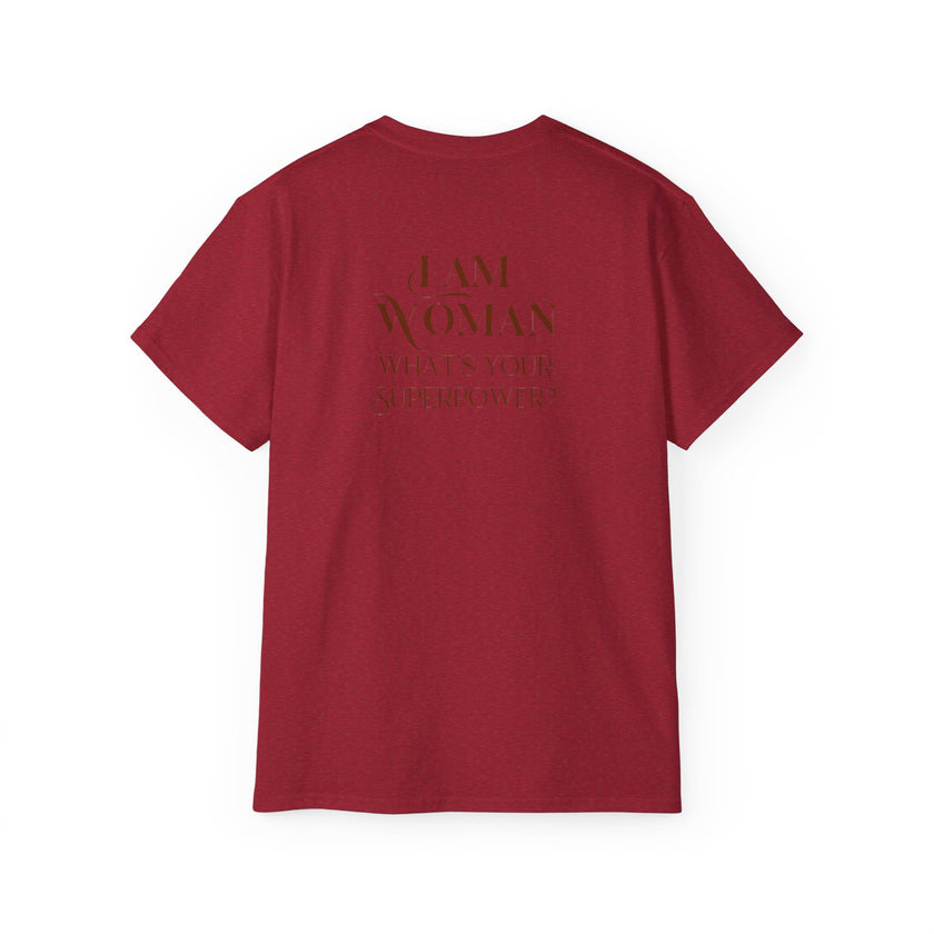I am Woman , what's Your Superpower ? Cotton Unisex Tee
