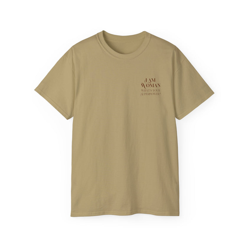 I am Woman - Unisex Ultra Cotton T-Shirt