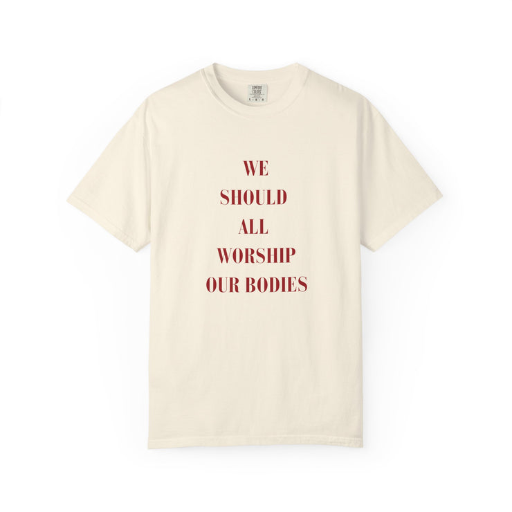 Worship our Bodies Tee