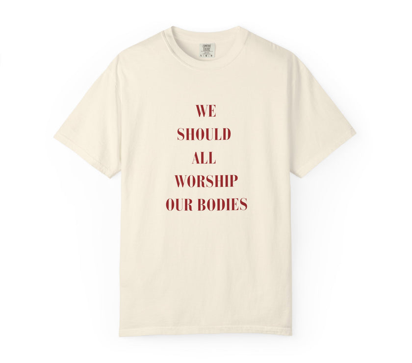 Worship our Bodies Tee