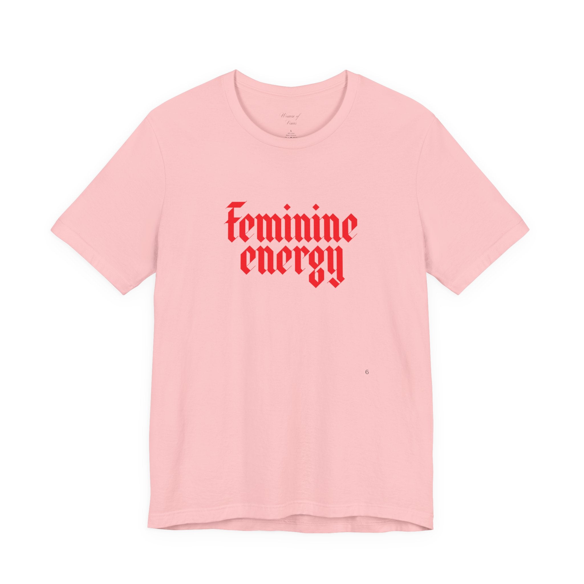 Feminine Energy Tee