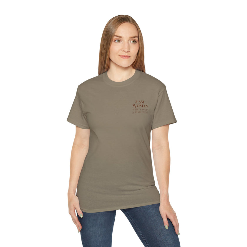 I am Woman - Unisex Ultra Cotton T-Shirt