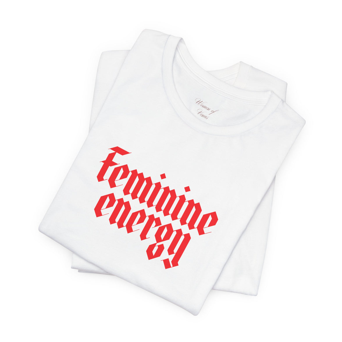 Feminine Energy Tee