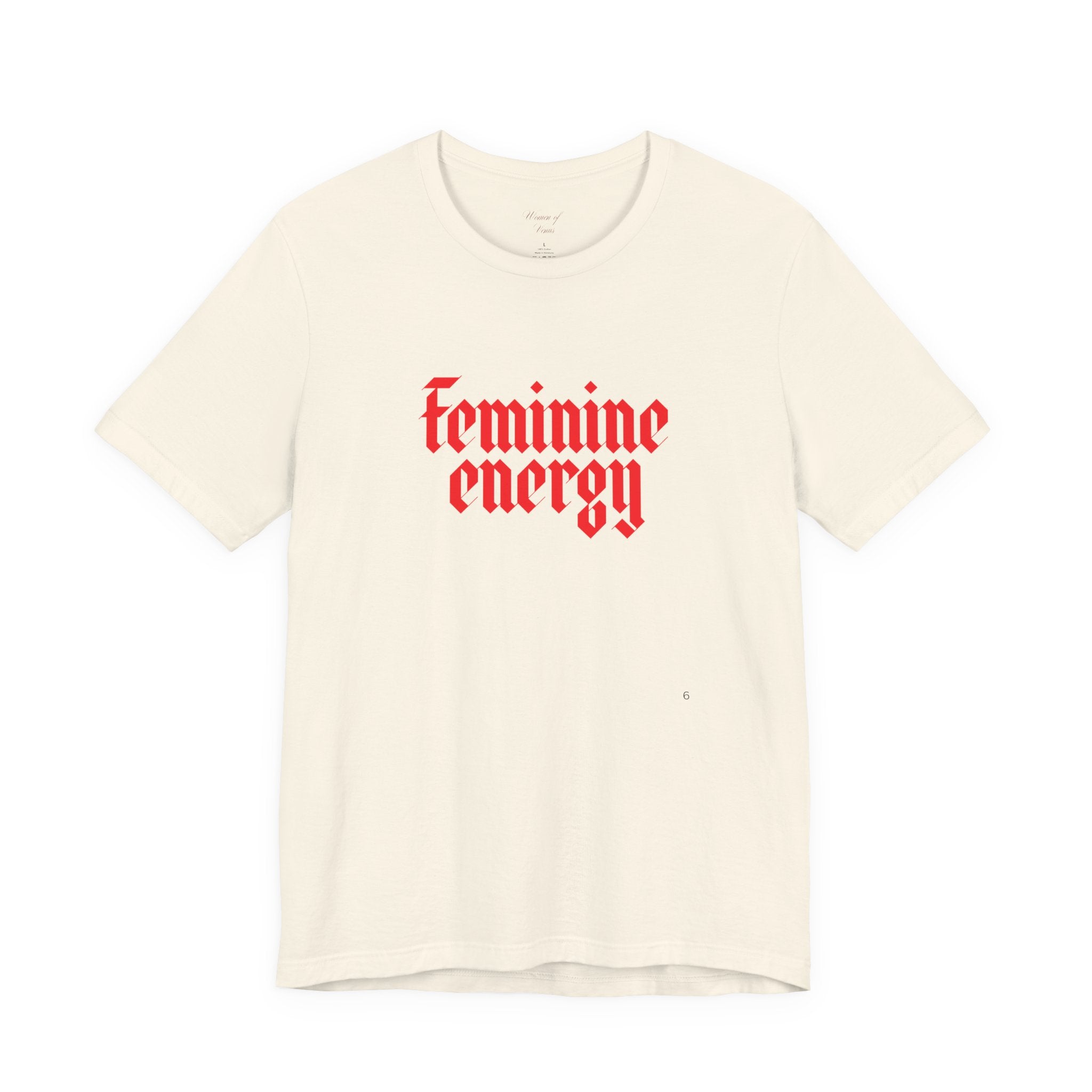 Feminine Energy Tee