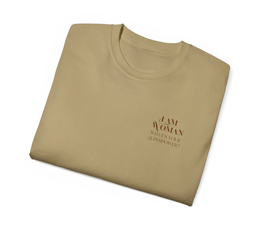 I am Woman - Unisex Ultra Cotton T-Shirt