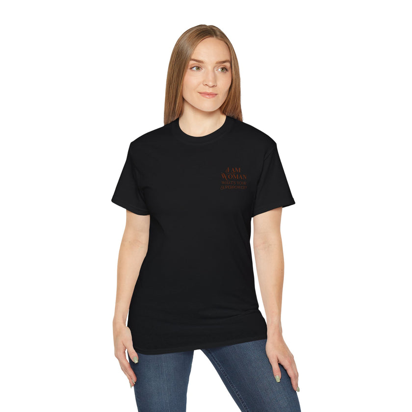 I am Woman - Unisex Ultra Cotton T-Shirt