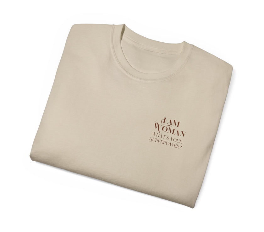 I am Woman - Unisex Ultra Cotton T-Shirt