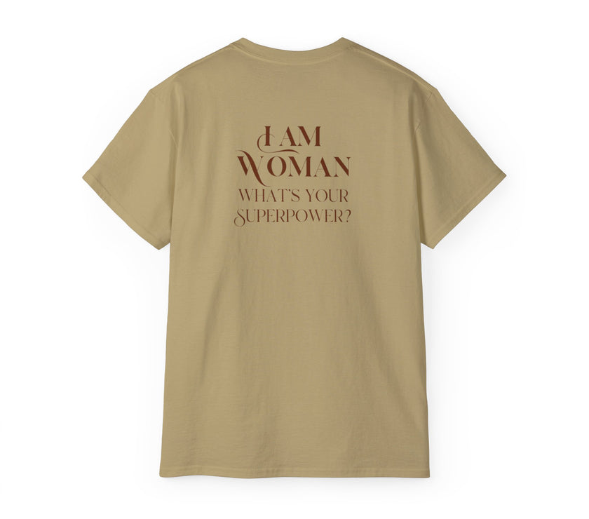 I am Woman , what's Your Superpower ? Cotton Unisex Tee