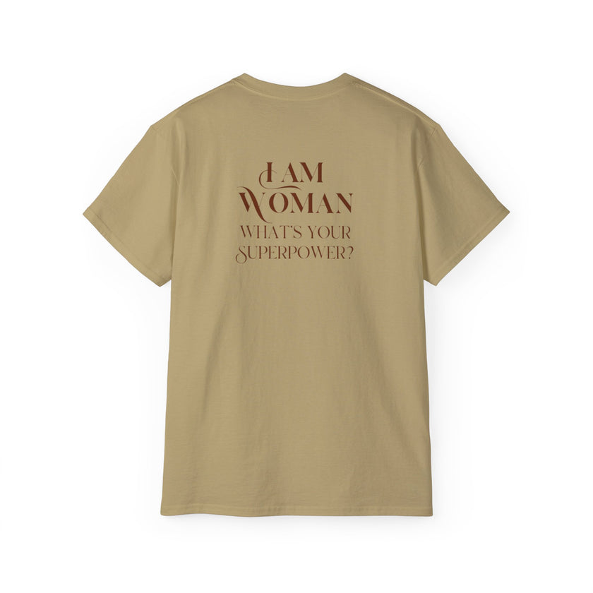 I am Woman , what's Your Superpower ? Cotton Unisex Tee