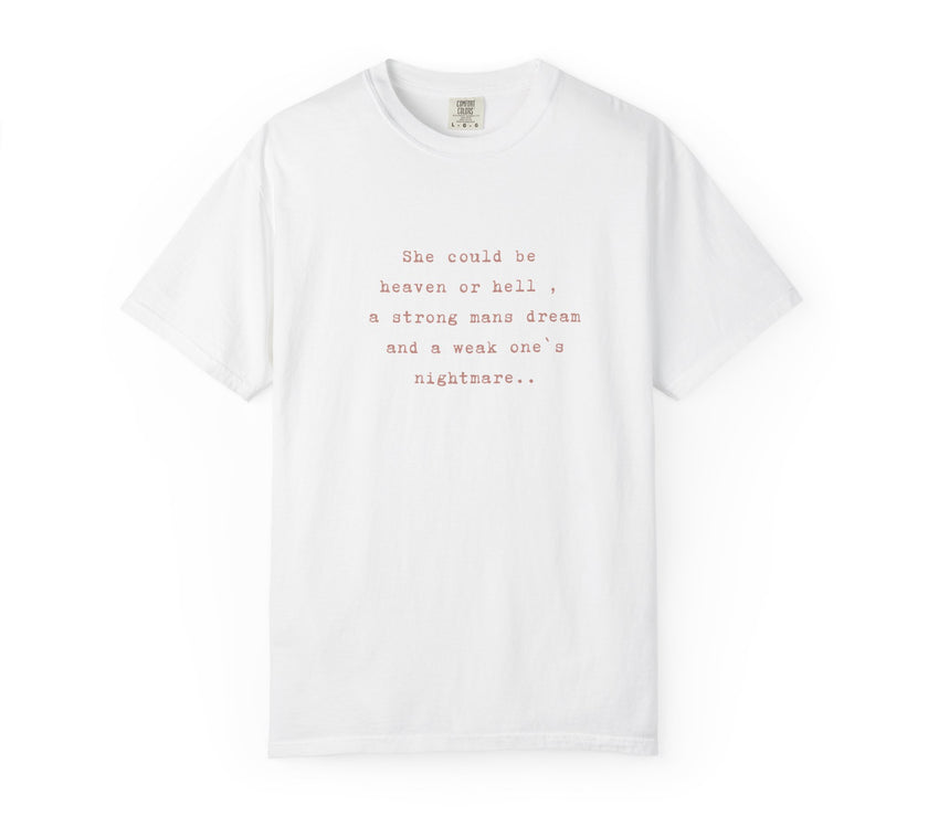 A strong mans dream, a week one`s nightmare Tee