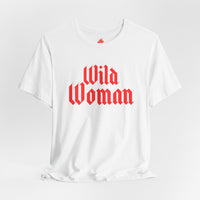 Wild Woman Graphic Tee — Bold Red Gothic Script Women's T‑Shirt