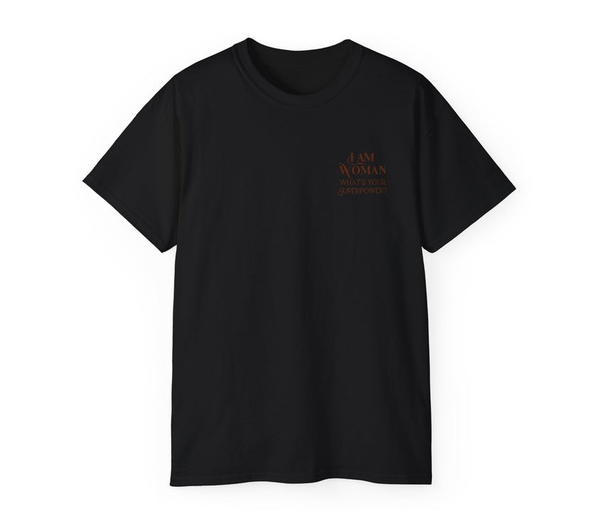 I am Woman - Unisex Ultra Cotton T-Shirt