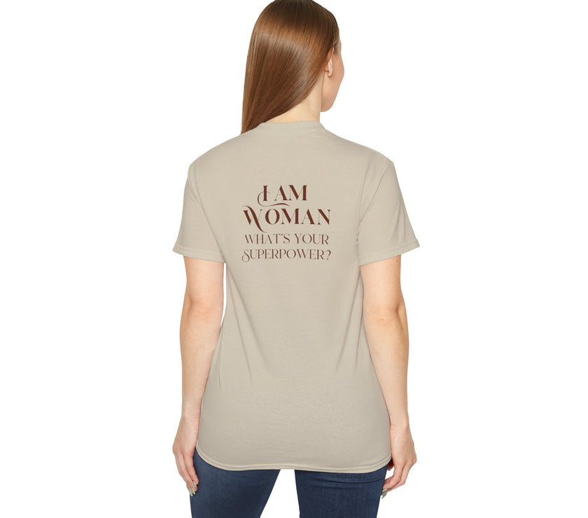 I am Woman , what's Your Superpower ? Cotton Unisex Tee