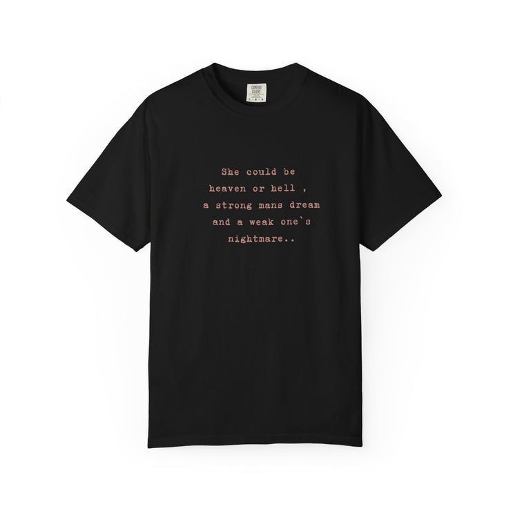 A strong mans dream, a week one`s nightmare Tee