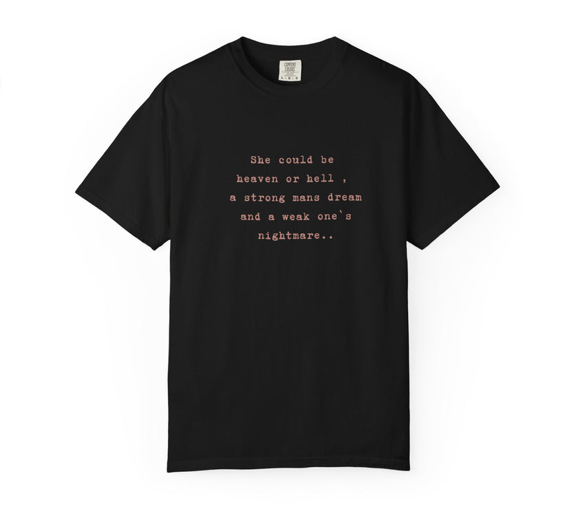 A strong mans dream, a week one`s nightmare Tee