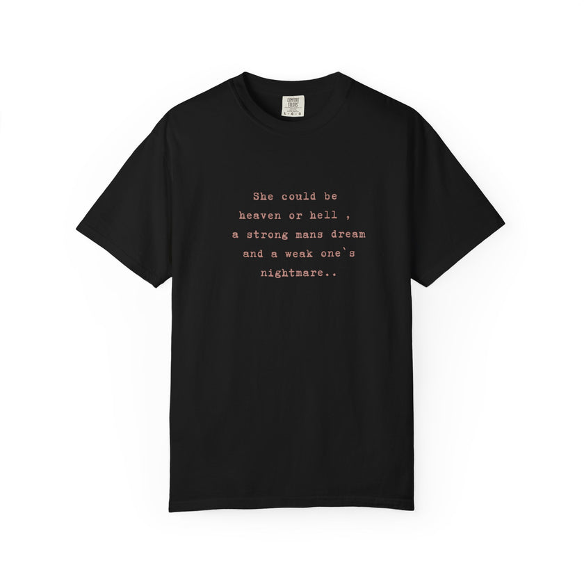 A strong mans dream, a week one`s nightmare Tee