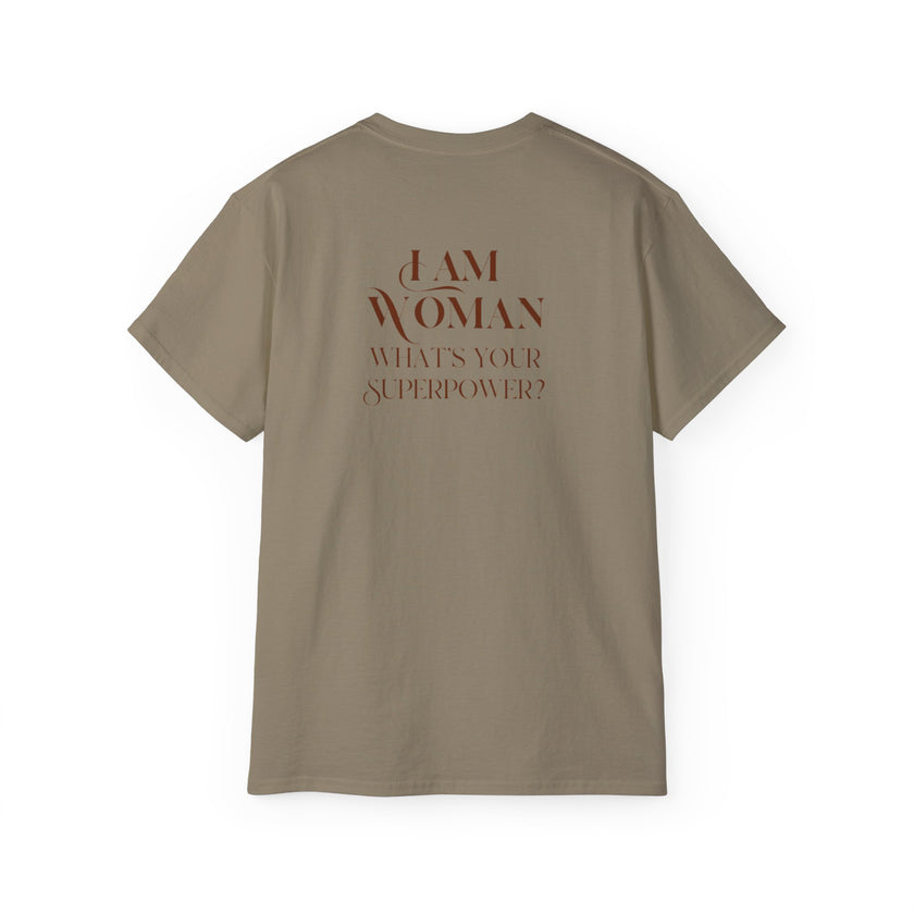 I am Woman , what's Your Superpower ? Cotton Unisex Tee