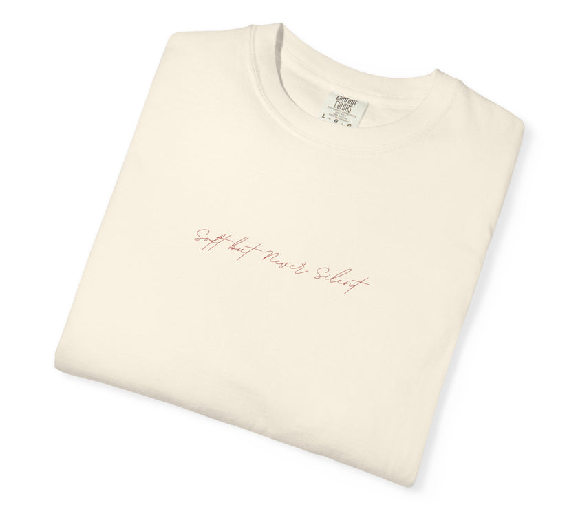 Soft but never silent tee