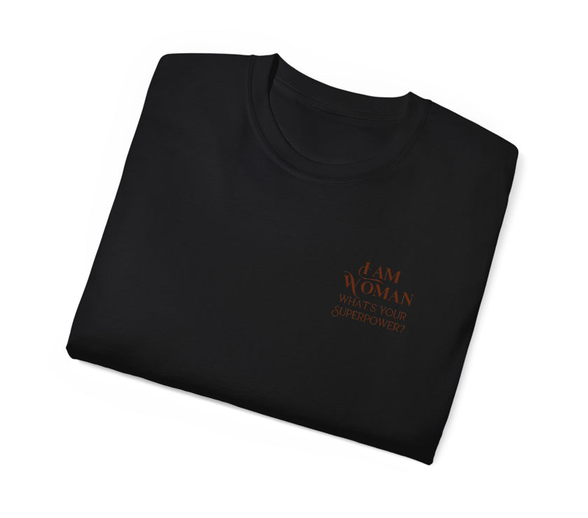 I am Woman - Unisex Ultra Cotton T-Shirt