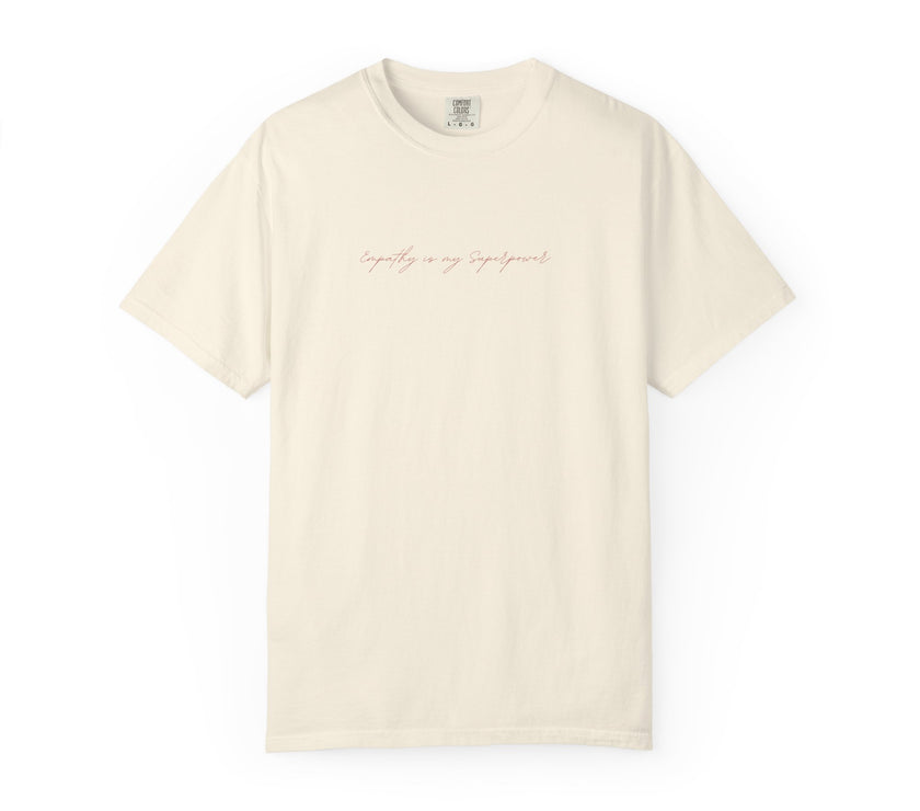 Empathy is my Superpower Tee