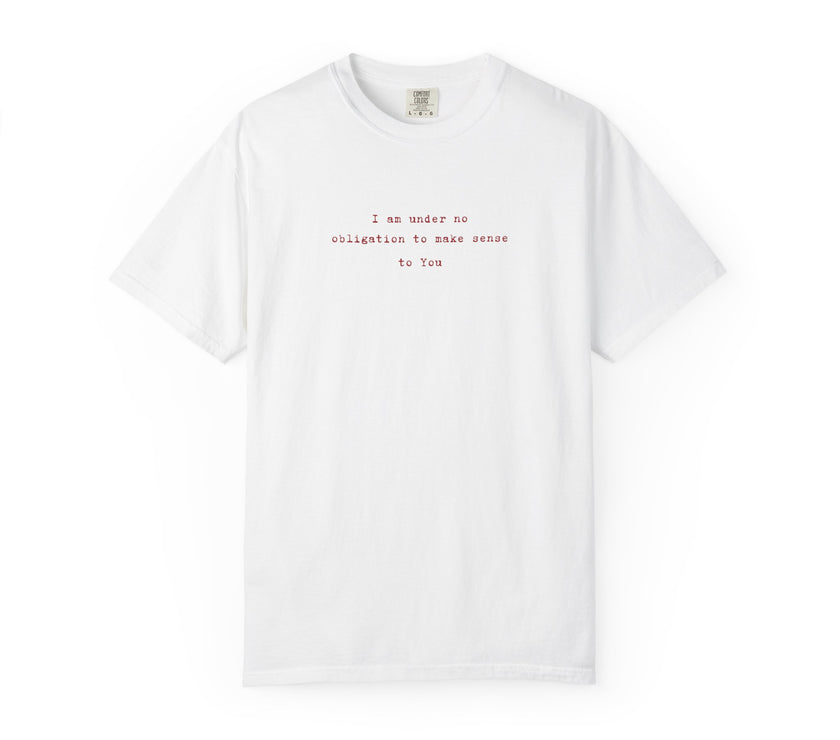 No obligation to make sense Tee