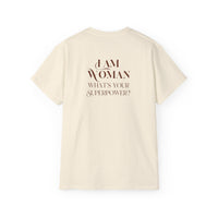 I am Woman , what's Your Superpower ? Cotton Unisex Tee