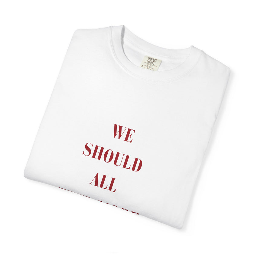 We should all Feel More Tee