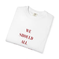 We should all Feel More Tee