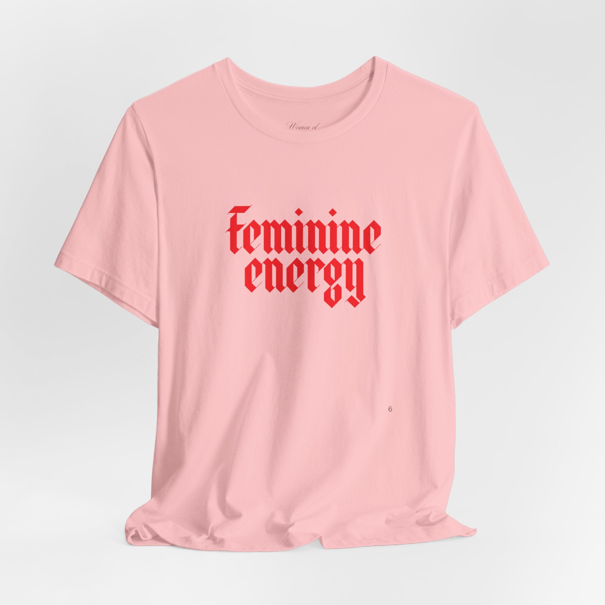 Feminine Energy Tee