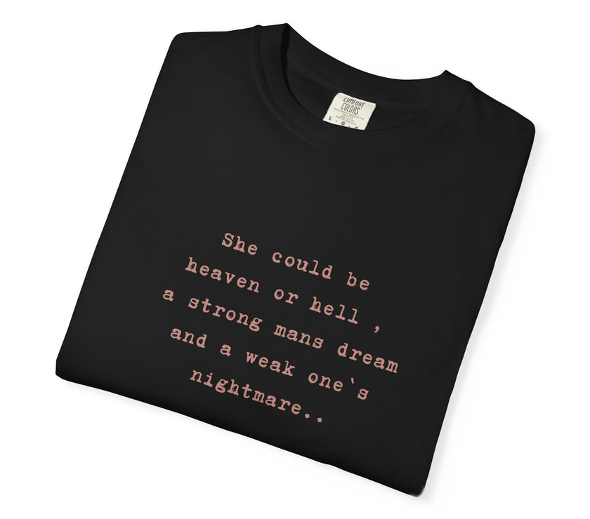 A strong mans dream, a week one`s nightmare Tee