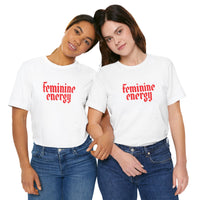 Feminine Energy Tee