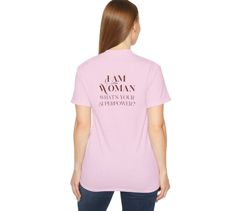 I am Woman , what's Your Superpower ? Cotton Unisex Tee