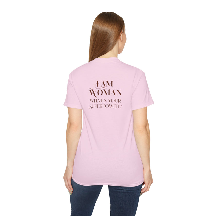 I am Woman , what's Your Superpower ? Cotton Unisex Tee